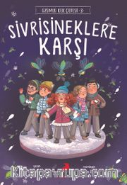 Sivrisineklere Karşı / Üzümlü Kek Çetesi 3