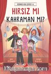Hırsız mı Kahraman mı? / Üzümlü Kek Çetesi 4