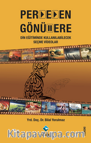 Perdeden Gönüllere <br /> Din Eğitiminde Kullanılabilecek Seçme Videolar