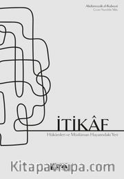 İtikaf <br /> Hükümleri ve Müslüman Hayatındaki Yeri