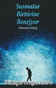 Susmalar Birbirine Benziyor