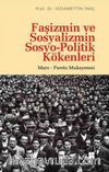 Faşizmin ve Sosyalizmin Sosyo-Politik Kökenleri & Marx-Pareto Mukayesesi