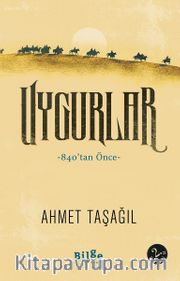 Uygurlar <br /> 840’tan Önce