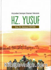 Hz.Yusuf <br /> Kuyudan Saraya Uzanan Yolculuk