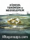 Küresel Terörizm ve Neoselefilik