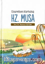 Hz. Musa <br /> Esaretten Kurtuluş 