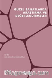 Güzel Sanatlarda Araştırma ve Değerlendirmeler
