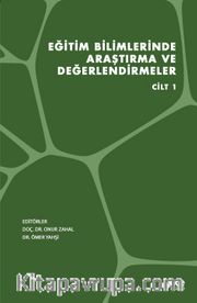 Eğitim Bilimlerinde Araştırma ve Değerlendirmeler Cilt 1