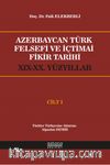 Azerbaycan Türk Felsefi ve İçtimai Fikir Tarihi (XIX-XX.Yüzyıllar) (Cilt 1)