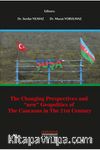 The Changing Perspectives And ‘New’ Geopolitics Of The Caucasus In The 21st Century