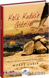 Kalk Kudüs’e Gidelim