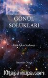 Gönül Solukları & İlahi Aşkın Seslenişi