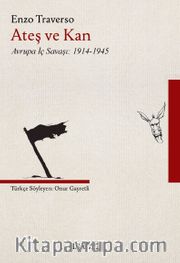 Ateş ve Kan <br /> Avrupa İç Savaşı: 1914-1945