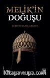 Melik’in Doğuşu