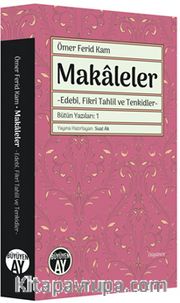 Makaleler <br /> Edebi, Fikri Tahlil ve Tenkidler