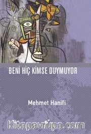 Beni Hiç Kimse Duymuyor