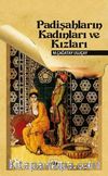 Padişahların Kadınları  ve Kızları