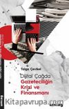 Dijital Çağda Gazeteciliğin Krizi ve Finansmanı