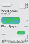 Yapay Öğrenme: Yeni Yapay Zeka