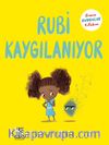 Rubi Kaygılanıyor / Benim Duygular Kitabım
