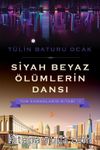 Siyah Beyaz Ölümlerin Dansı / Tüm Zamanların Kitabı 1