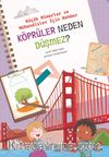 Köprüler Neden Düşmez? / Küçük Mimarlar ve Mühendisler İçin Rehber