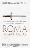 Roma İmparatorları (Cilt 2) & Antoninus Caracalla’dan Calvinus Balbinus’a 