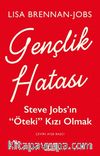 Gençlik Hatası: Steve Jobs’ın “Öteki” Kızı Olmak
