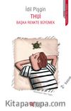 Thui & Başka Renkte Büyümek