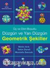 Üç ve Dört Boyutlu Düzgün ve Yarı Düzgün Geometrik Şekiller