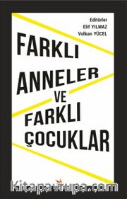 Farklı Anneler ve Farklı Çocuklar