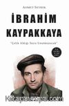 İbrahim Kaypakkaya / Çelik Aldığı Suyu Unutmayacak