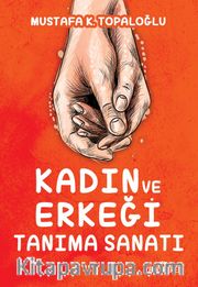 Kadın ve Erkeği Tanıma Sanatı 