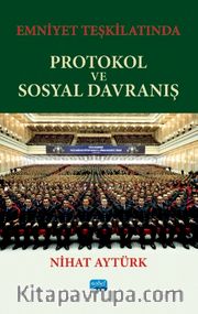 Emniyet Teşkilatında Protokol ve Sosyal Davranış
