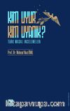Kim Uyur Kim Uyanık ? & Türk Masal İncelemeleri