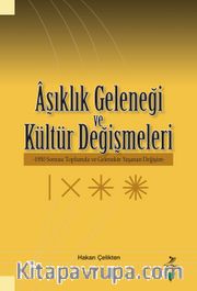 Aşıklık Geleneği ve Kültür Değişmeleri <br /> 1950 Sonrası Toplumda ve Gelenekte Yaşanan Değişim