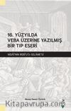 16. Yüzyılda Veba Üzerine Yazılmış Bir Tıp Eseri & Nidai'nin Rebi'us-Selame'si