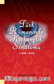 Türk Romanında Kıskançlık Sendromu (1896-1949)