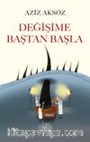 Değişime Baştan Başla