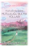 Küçük ve Sıradan Şeylerle Mutluluğu Bulma Yolları
