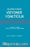 Din Hizmetlerinde Vizyoner Yöneticilik