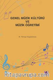 Genel Müzik Kültürü ve Müzik Öğretimi