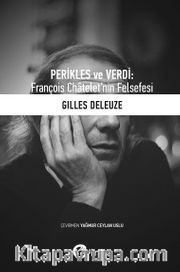 Perikles ve Verdi:  François Chatelet’nin Felsefesi
