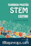 Teoriden Pratiğe Stem Eğitimi - Uygulama Kitabı