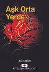 Aşk Orta Yerde