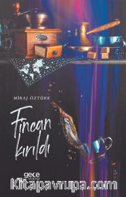 Fincan Kırıldı