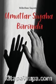 Umutlar Siyaha Büründü