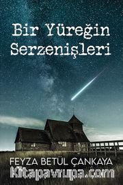 Bir Yüreğin Serzenişleri