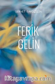 Ferik Gelin