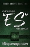 Kur’an’dan “Es” Geçilenler